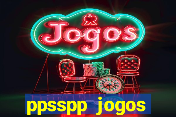 ppsspp jogos download mediafıre